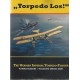 "Torpedo Los" - The German Imperial Torpedo Flieger