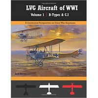 LVG Aircraft of WW I Vol.1 : B-Types & C.I
