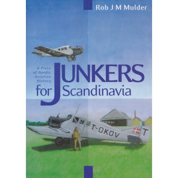 Junkers for Scandinavia - A Piece of Nordic Aviation History