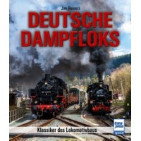 Deutsche Dampfloks - Klassiker des Lokomotivbaus
