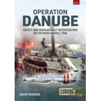 7, Operation Danube - Soviet and Warsaw Pact Intervention in Czechoslovakia 1968