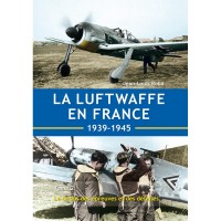 La Luftwaffe en France 1939 - 1945 Tome 2