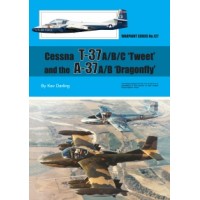 127, Cessna T-37 A/B/C "Tweet" and the A-37 A/B "Dragonfly"