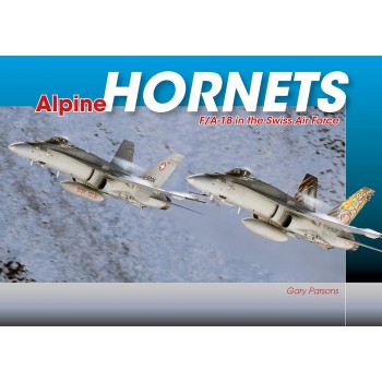 Alpine Hornets - F/A-18 in the Swiss Air Force