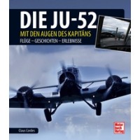 Die Ju-52 mit den Augen des Kapitäns , Flüge - Geschichten - Erlebnisse