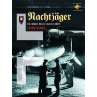 Nachtjäger - Luftwaffe Night Fighter Units 1939 - 1945