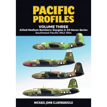 3, Allied Medium Bombers : Douglas A-20 Havoc Series Southwest Pacific 1942 - 1944