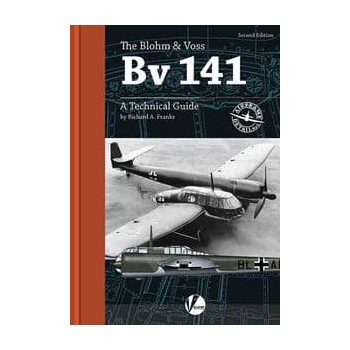 1, The Blohm & Voss Bv 141 - A Technical Guide 2nd Edition