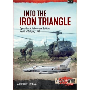 19, Into the Iron Triangle - Operation Attleboro and the Battles North of Saigon, 1966