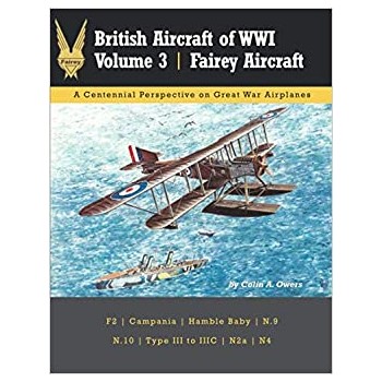 British Aircraft of WW I Vol. 3 : Fairey Aircraft