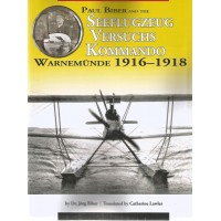 Paul Biber and the Seeflugzeug Versuchs Kommando Warnemünde 1916 - 1918