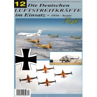 Die Deutschen Luftstreitkräfte im Einsatz 1956 - Heute