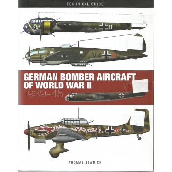German Bomber Aircraft of World War II: 1939-45 (Technical Guides)