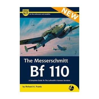 17, The Messerschmitt Bf 110 - A Complete Guide