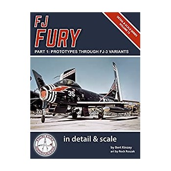 Detail & Scale No.12 : FJ Fury Part 1: Prototypes Through FJ-3 Variants