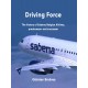 Driving Force – The History of Sabena Belgian Airlines, predecessors and successors