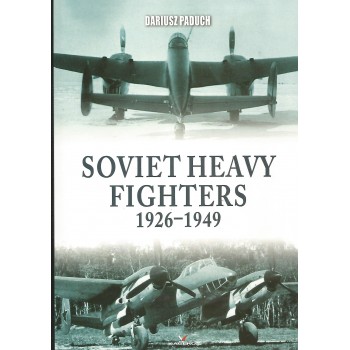 Soviet Heavy Fighters 1926 - 1949