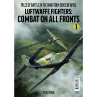 Luftwaffe Fighters : Combat on all Fronts Vol.1
