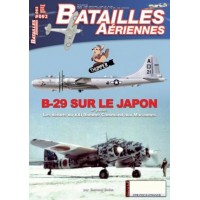 92, B-29 sur le JAPON - 4éme partie. Les débuts du XXI Bomber Command aux Mariannes