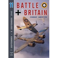 Battle of Britain Combat Archive Vol. 11 : 7 September - 8 September 1940