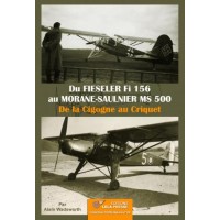 Du Fieseler Fi 156 au Morane-Saulnier MS 500. De la Cigogne au Criquet
