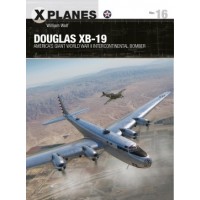 16, Douglas XB-19 America's Giant World War II Intercontinental Bomber