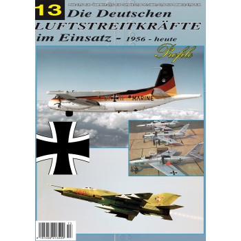 Die Deutschen Luftstreitkräfte im Einsatz 1956 - heute Teil 13