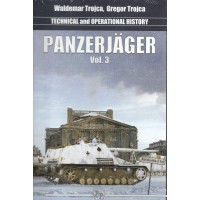 PANZERJÄGER Vol. 3 : Technical and Operational History