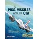 25, Pigs, Missiles and the CIA Vol. 1 - From Havana to Miami to Washington, 1959-1961
