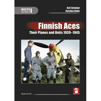 Finnish Aces - Their Planes and Units 1939 - 1945