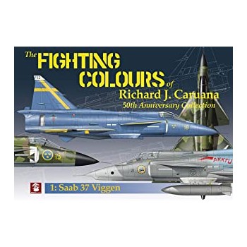 Fighting Colours of Richard J. Caruana Vol.1 : Saab 37 Viggen