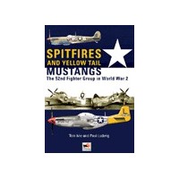 Spitfires and Yellow Tail Mustangs - The 52nd Fighter Group in W