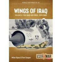43, Wings of Iraq Volume 2 : The Iraqi Air Force, 1970-1980