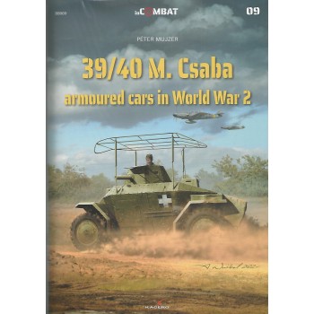 9, 39/40 M. Csaba Armoured Cars in World War 2