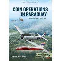 25, COIN Operations in Paraguay - Dirty Little Wars 1956-1980