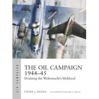 30, The Oil Campaign 1944–45 - Draining the Wehrmacht's lifeblood