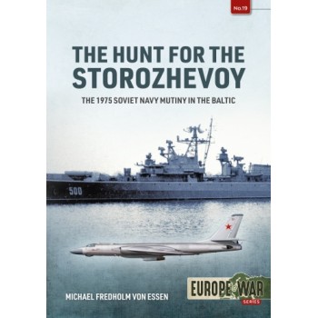 19, The Hunt for the Storozhevoy - The 1975 Soviet Navy Mutiny in the Baltic