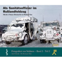 Als Sanitätsoffizier im Rußlandfeldzug Band 2 Teil 2