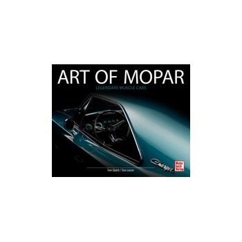 Art of Mopar - Legendäre Muscle Cars