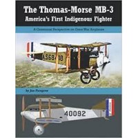 The Thomas-Morse MB-3 - America`s First Indigenous Fighter