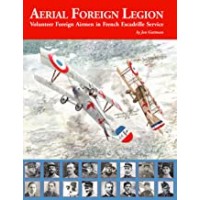 Aerial Foreign Legion - Volunteer Foreign Airmen in French Escadrille Service