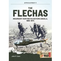 11, The Flechas - Insurgent Hunting in Eastern Angola 1965-1974