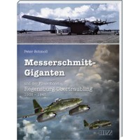 Messerschmitt-Giganten und der Fliegerhorst Regensburg-Obertraubling 1936–1945