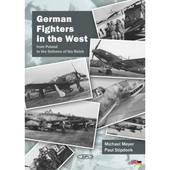 German Fighters in the West - From Poland to the Defence of the Reich