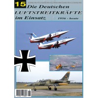 Die Deutschen Luftstreitkräfte im Einsatz 1956 bis Heute Vol.15