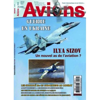 250, Guerre en Ukraine : Ilya Sizov, un nouvel as de l’aviation ?