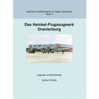 Das Heinkel Flugzeugwerk Oranienburg