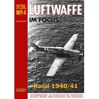 Luftwaffe im Focus Spezial Nr. 4 : Kanal 1940/41