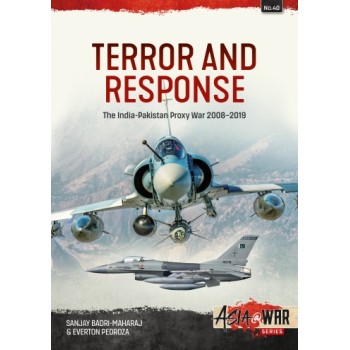 40, Terror and Response - The India-Pakistan Proxy War, 2008-2019