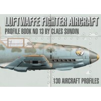 Luftwaffe Fighter Aircraft Profile Book No.13